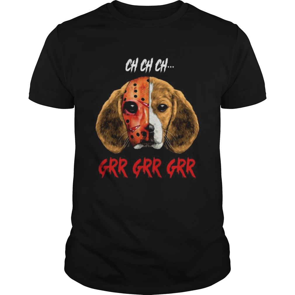 Halloween Jason Voorhees Beagle Ch Ch Ch Grr Grr Grr Shirt